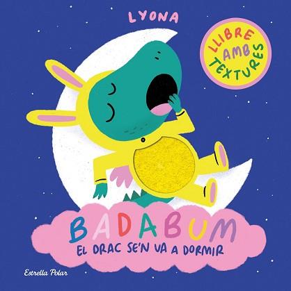 BADABUM. EL DRAC SE'N VA A DORMIR | 9791387903183 | LYONA | Llibreria L'Illa - Llibreria Online de Mollet - Comprar llibres online