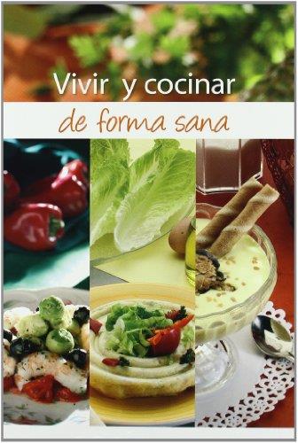 VIVIR Y COCINAR DE FORMA SANA | 9788484591801 | PIRE, LAURA
