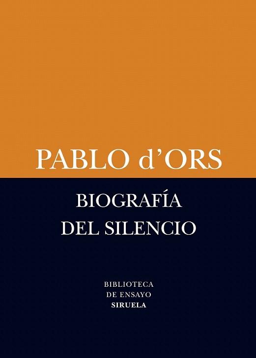 BIOGRAFÍA DEL SILENCIO | 9788498418385 | D'ORS, PABLO