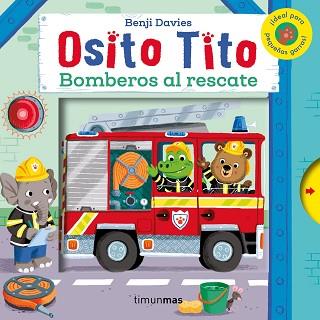 OSITO TITO. BOMBEROS AL RESCATE | 9788408128342 | DAVIES, BENJI | Llibreria L'Illa - Llibreria Online de Mollet - Comprar llibres online