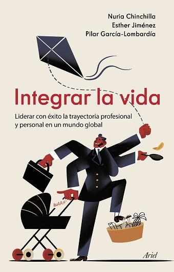 INTEGRAR LA VIDA | 9788434433311 | CHINCHILLA, NURIA/JIMÉNEZ, ESTHER/GARCÍA-LOMBARDÍA, PILAR | Llibreria L'Illa - Llibreria Online de Mollet - Comprar llibres online