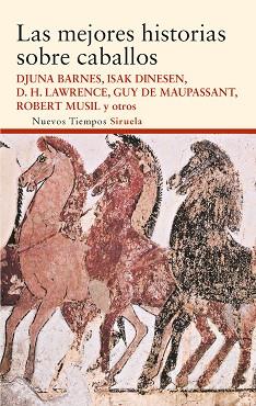 MEJORES HISTORIAS SOBRE CABALLOS, LAS | 9788498419863 | KIPLING, RUDYARD/MAUPASSANT, GUY DE/LAWRENCE, D. H./LUGONES, LEOPOLDO/BARNES, DJUNA/OCAMPO, SILVINA