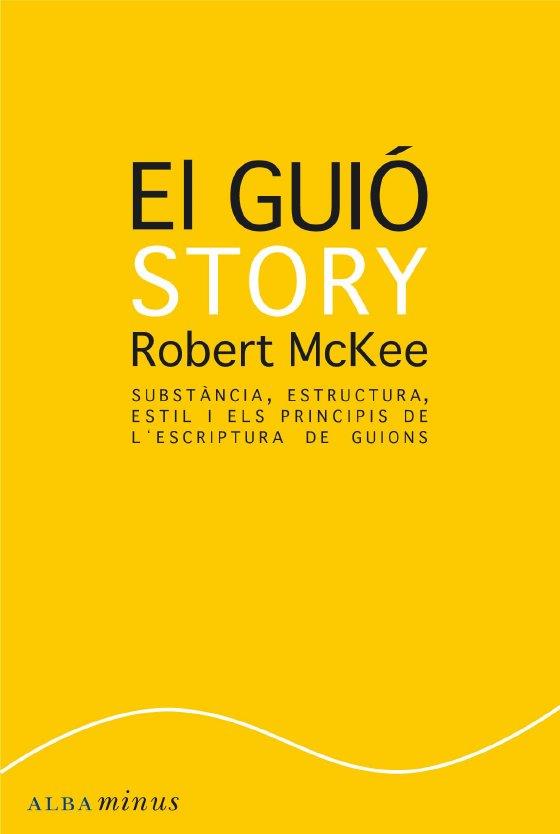 GUIÓ STORY, EL | 9788484287179 | MCKEE, ROBERT | Llibreria L'Illa - Llibreria Online de Mollet - Comprar llibres online