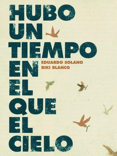 HUBO UN TIEMPO EN EL QUE EL CIELO | 9788493721176 | SOLANO, EDUARDO  Y RIKI BLANCO | Llibreria L'Illa - Llibreria Online de Mollet - Comprar llibres online