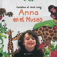 ANNA EN EL MUSEO | 9788484881360 | LANG, CAROLINE                /LANG, JACK | Llibreria L'Illa - Llibreria Online de Mollet - Comprar llibres online