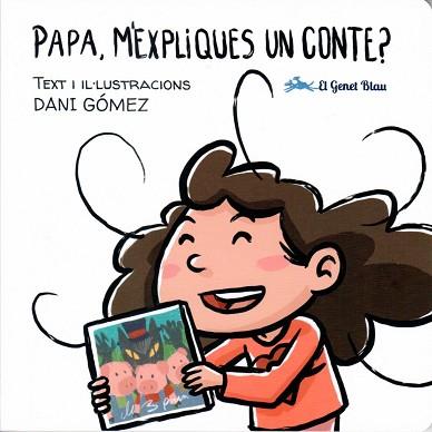 PAPA M'EXPLIQUES UN CONTE | 9788412515619 | GÓMEZ, DANI
