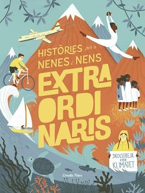 HISTÒRIES PER A NENES I NENS EXTRAORDINARIS | 9788491378716 | LI, AMANDA | Llibreria L'Illa - Llibreria Online de Mollet - Comprar llibres online