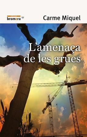 AMENAÇA DE LES GRUES, L´ | 9788498241990 | MIQUEL, CARME | Llibreria L'Illa - Llibreria Online de Mollet - Comprar llibres online