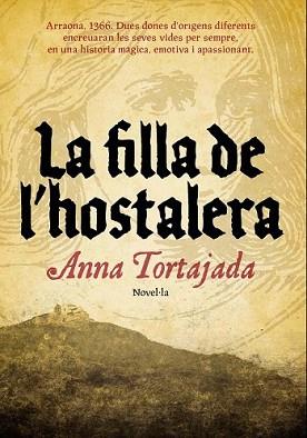 FILLA DE L'HOSTELERA, LA | 9788493660192 | TORTAJADA, ANNA | Llibreria L'Illa - Llibreria Online de Mollet - Comprar llibres online