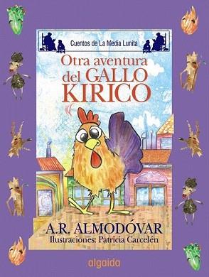 OTRA AVENTURA DEL GALLO KIRICO | 9788498773491 | ALMODOVAR, A.R.