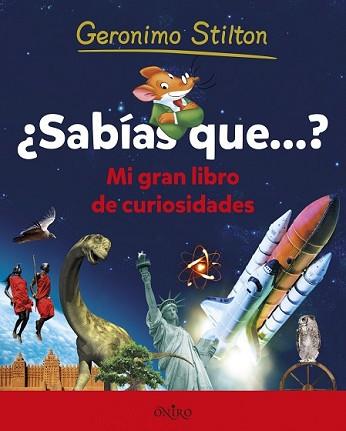 SABÍAS QUE...? | 9788497547451 | GERONIMO STILTON | Llibreria L'Illa - Llibreria Online de Mollet - Comprar llibres online