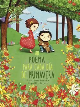 POEMA PARA CADA DÍA DE PRIMAVERA, UN | 9788448854614 | DÍAZ REGUERA, RAQUEL/PÉREZ-SAUQUILLO, VANESA | Llibreria L'Illa - Llibreria Online de Mollet - Comprar llibres online