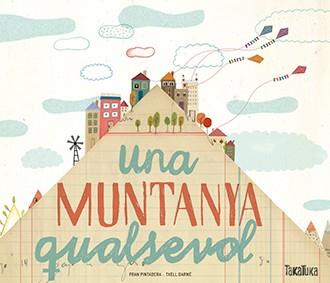 MUNTNYA QUALSEVOL, UNA | 9788416003952 | PINTADERA, FRAN | Llibreria L'Illa - Llibreria Online de Mollet - Comprar llibres online