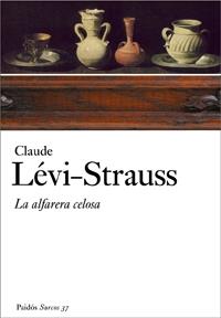 ALFARERA CELOSA, LA | 9788449321207 | LEVI-STRAUSS, CLAUDE | Llibreria L'Illa - Llibreria Online de Mollet - Comprar llibres online