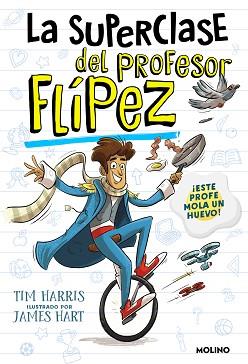 SUPERCLASE DEL PROFESOR FLÍPEZ, LA | 9788427235779 | HARRIS, TIM | Llibreria L'Illa - Llibreria Online de Mollet - Comprar llibres online
