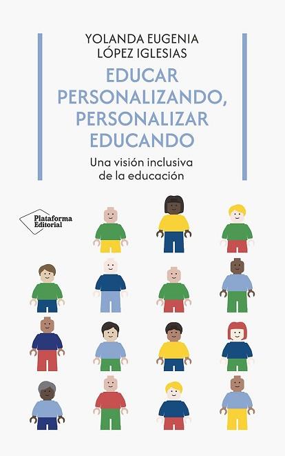 EDUCAR PERSONALIZANDO, PERSONALIZAR EDUCANDO | 9788410243958 | LÓPEZ IGLESIAS, YOLANDA EUGENIA | Llibreria L'Illa - Llibreria Online de Mollet - Comprar llibres online
