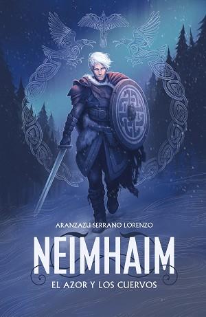 NEIMHAIM. EL AZOR Y LOS CUERVOS | 9788401021701 | SERRANO LORENZO, ARANZAZU | Llibreria L'Illa - Llibreria Online de Mollet - Comprar llibres online