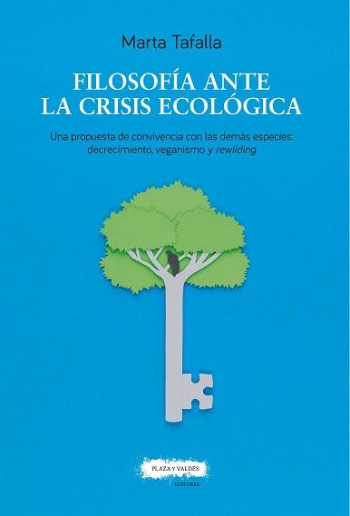 FILOSOFÍA ANTE LA CRISIS ECOLÓGICA | 9788417121563 | TAFALLA GONZÁLEZ, MARTA | Llibreria L'Illa - Llibreria Online de Mollet - Comprar llibres online