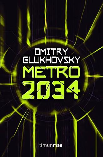 METRO 2034 | 9788448008413 | GLUKHOVSKY, DIMITRY