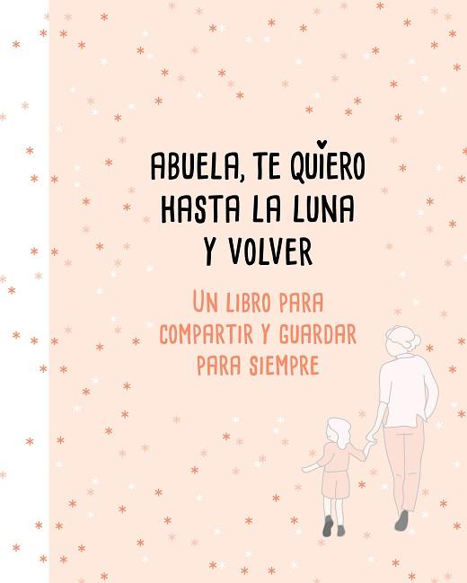 ABUELA TE QUIERO HASTA LA LUNA Y VOLVER | 9788417424183 | PÉREZ-DUARTE, MARIANA | Llibreria L'Illa - Llibreria Online de Mollet - Comprar llibres online