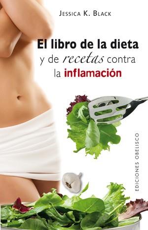 LIBRO DE LA DIETA Y DE RECETAS CONTRA LA INFLAMACION, EL | 9788497776448 | BLACK, JESSICA K | Llibreria L'Illa - Llibreria Online de Mollet - Comprar llibres online