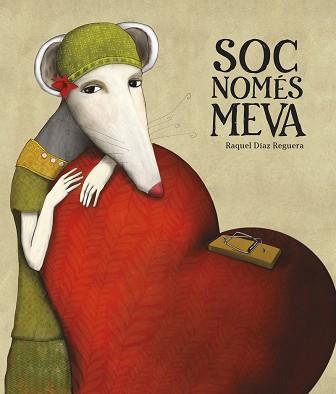 SOC NOMÉS MEVA | 9788419253583 | DÍAZ REGUERA, RAQUEL | Llibreria L'Illa - Llibreria Online de Mollet - Comprar llibres online