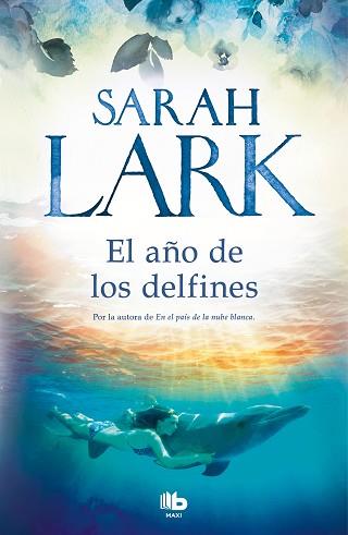 AÑO DE LOS DELFINES, EL | 9788413141084 | LARK, SARAH | Llibreria L'Illa - Llibreria Online de Mollet - Comprar llibres online