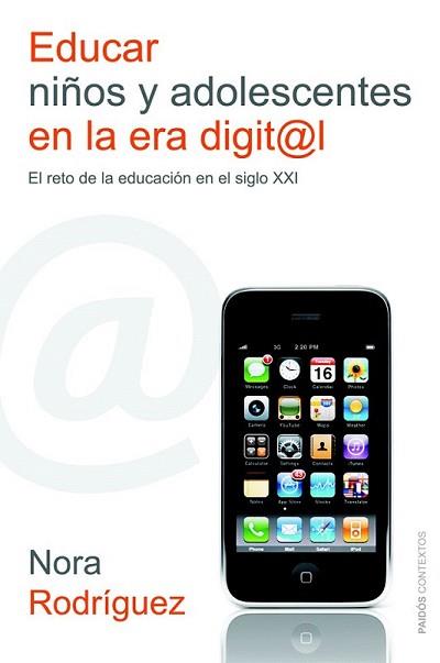 EDUCAR NIÑOS Y ADOLESCENTES EN LA ERA DIGITAL | 9788449326707 | RODRIGUEZ, NORA