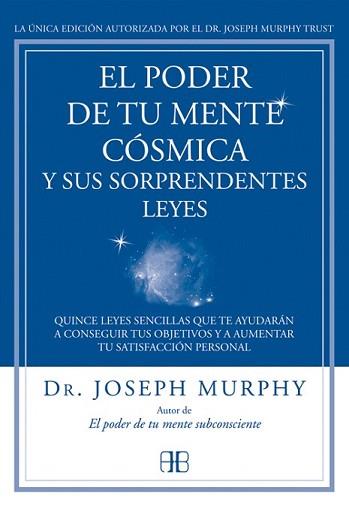 PODER DE TU MENTE CÓSMICA Y SUS SORPRENDENTES LEYES, EL | 9788415292319 | MURPHY, JOSEPH