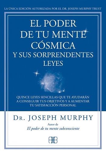 PODER DE TU MENTE CÓSMICA Y SUS SORPRENDENTES LEYES, EL | 9788415292319 | MURPHY, JOSEPH | Llibreria L'Illa - Llibreria Online de Mollet - Comprar llibres online