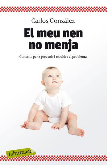 MEU NEN NO MENJA, EL | 9788499301396 | GONZALEZ, CARLOS | Llibreria L'Illa - Llibreria Online de Mollet - Comprar llibres online
