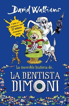 INCREÏBLE HISTÒRIA DE... LA DENTISTA DIMONI, LA | 9788490431917 | WALLIAMS, DAVID | Llibreria L'Illa - Llibreria Online de Mollet - Comprar llibres online
