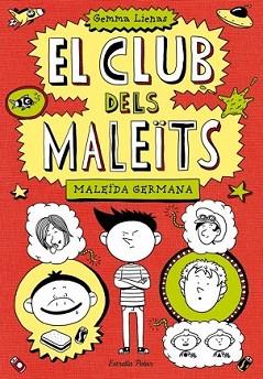CLUB DELS MALEÏTS 1. MALEÏDA GERMANA | 9788499328713 | LIENAS, GEMMA | Llibreria L'Illa - Llibreria Online de Mollet - Comprar llibres online