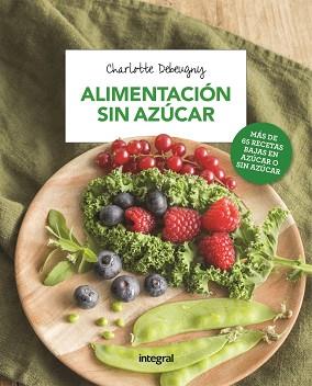 ALIMENTACIÓN SIN AZÚCAR | 9788491180722 | DEBEUGNY, CHARLOTTE