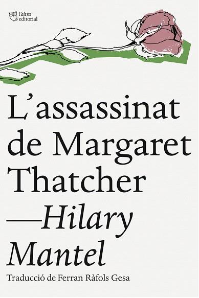 ASSASSINAT DE MARGARET THATCHER, L' | 9788494216084 | MANTEL, HILARY | Llibreria L'Illa - Llibreria Online de Mollet - Comprar llibres online