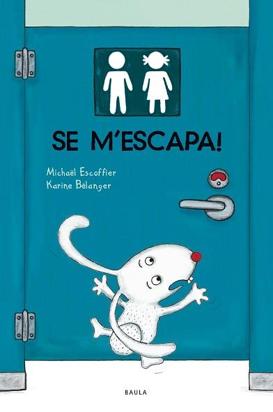 SE M'ESCAPA! | 9788447949144 | ESCOFFIER, MICHAËL | Llibreria L'Illa - Llibreria Online de Mollet - Comprar llibres online