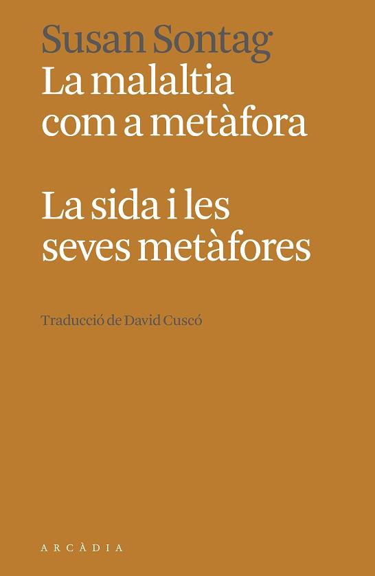 MALALTIA COM A METÀFORA, LA /  LA SIDA I LES SEVES METÀFORES | 9788412667363 | SONTAG, SUSAN | Llibreria L'Illa - Llibreria Online de Mollet - Comprar llibres online
