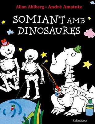 SOMIANT AMB DINOSAURES | 9788418558740 | AHLBERG, ALLAN | Llibreria L'Illa - Llibreria Online de Mollet - Comprar llibres online
