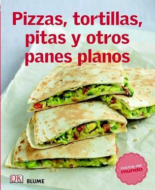 PIZZAS TORTILLAS PITAS Y OTROS PANES PLANOS | 9788415317555 | VARIOS AUTORES