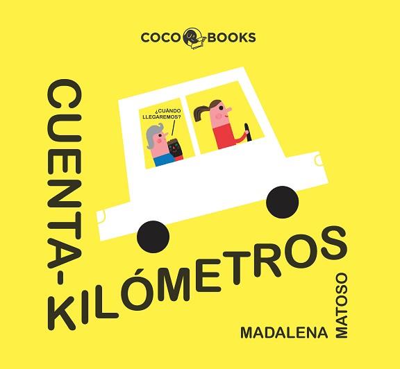 CUENTAKILÓMETROS | 9788494953064 | MATOSO, MADALENA/ALEGRE, MIREIA | Llibreria L'Illa - Llibreria Online de Mollet - Comprar llibres online