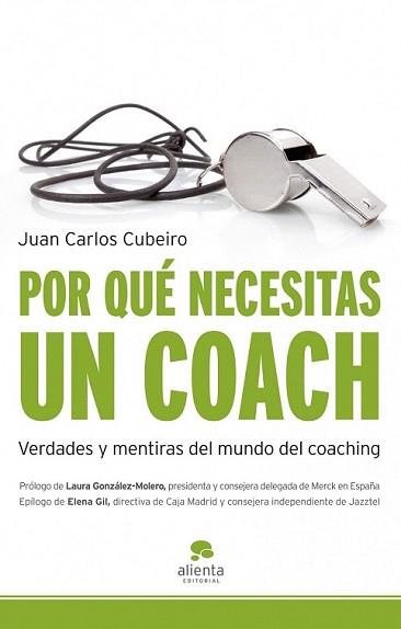 POR QUE NECESITO UN COACH? | 9788492414765 | CUBEIRO, JUAN CARLOS