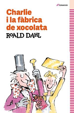 CHARLIE I LA FÀBRICA DE XOCOLATA | 9788419366177 | DAHL, ROALD | Llibreria L'Illa - Llibreria Online de Mollet - Comprar llibres online
