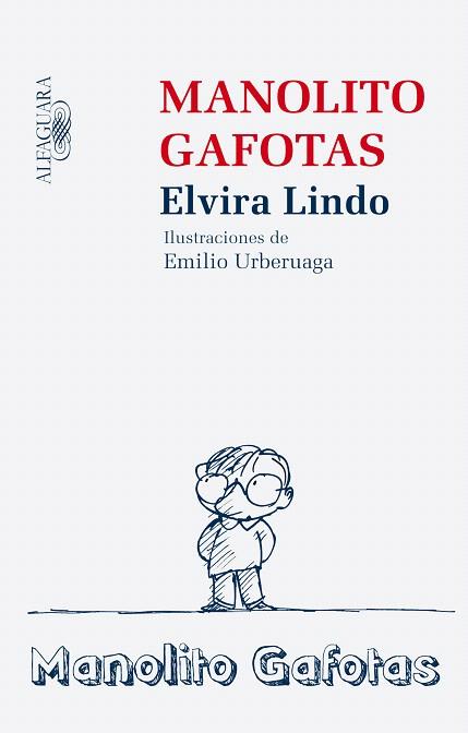 MANOLITO GAFOTAS | 9788420474021 | LINDO, ELVIRA (1962- ) | Llibreria L'Illa - Llibreria Online de Mollet - Comprar llibres online