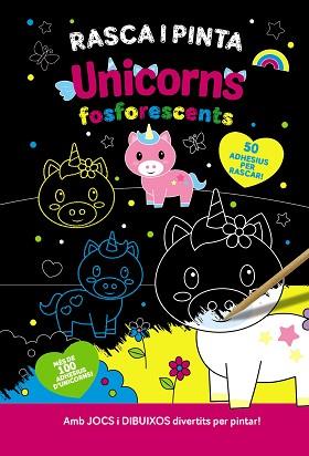 RASCA I PINTA UNICORNS FOSFORESCENTS | 9788413493084 | VARIOS AUTORES | Llibreria L'Illa - Llibreria Online de Mollet - Comprar llibres online