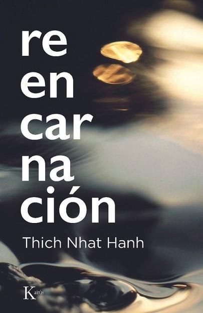 REENCARNACIÓN | 9788411214766 | NHAT HANH, THICH | Llibreria L'Illa - Llibreria Online de Mollet - Comprar llibres online