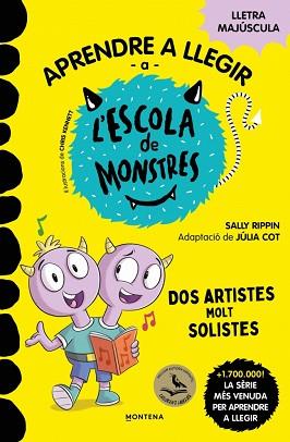 APRENDRE A LLEGIR A L'ESCOLA DE MONSTRES 24 - DOS ARTISTES MOLT SOLISTES | 9791387724191 | RIPPIN, SALLY | Llibreria L'Illa - Llibreria Online de Mollet - Comprar llibres online
