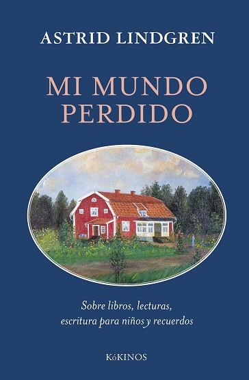 MI MUNDO PERDIDO | 9788419475992 | LINDGREN, ASTRID | Llibreria L'Illa - Llibreria Online de Mollet - Comprar llibres online