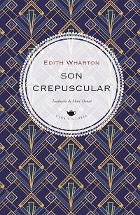 SON CREPUSCULAR | 9791387961329 | WHARTON, EDITH | Llibreria L'Illa - Llibreria Online de Mollet - Comprar llibres online