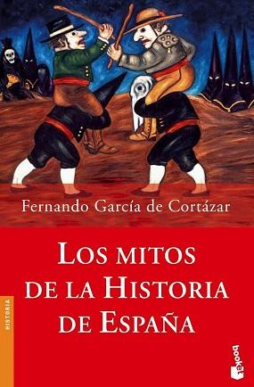 MITOS DE LA HISTORIA DE ESPAÑA, LOS | 9788408062110 | GARCIA DE CORTAZAR, FERNANDO | Llibreria L'Illa - Llibreria Online de Mollet - Comprar llibres online