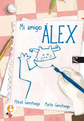 MI AMIGO ALEX | 9788496957923 | GURRUTXAGA, MIKEL / MAITE GURRUTXAGA